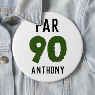 Birthday Golfer Funny 90th happy Dad Par 6 Cm Round Badge