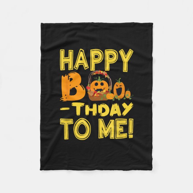 Birthday Halloween Happy Boo-thday to Me Pumpkin Fleece Blanket (Front)