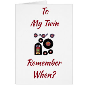 BIRTHDAY HUMOR FOR MY ***TWIN*** BIRTHDAY CARD