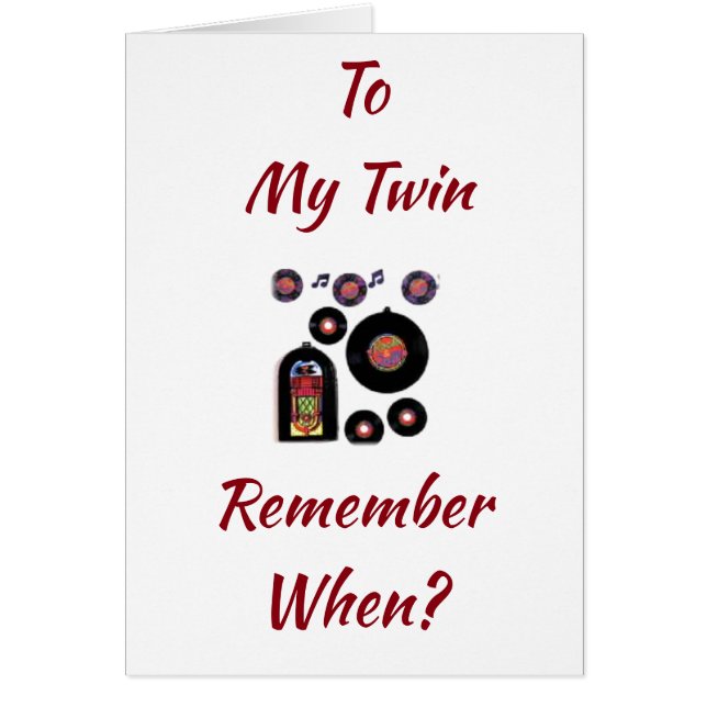 BIRTHDAY HUMOR FOR MY ***TWIN*** BIRTHDAY CARD (Front)