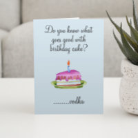 Birthday Humour Drinking Vodka Cake Funny