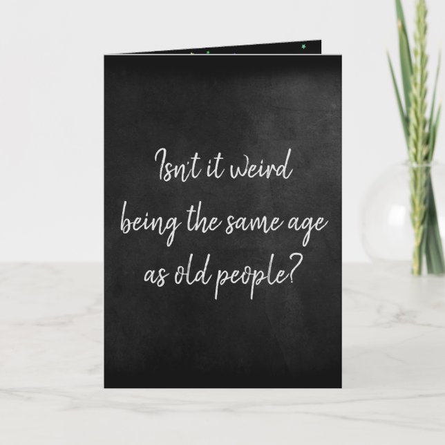 Birthday Humour On Black Chalkboard Card (Front)