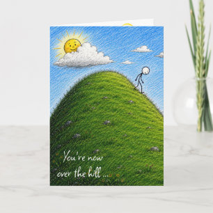 Birthday Humour Stickman Over the Hill Card