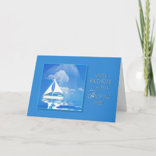 BIRTHDAY - HUSBAND - SAILBOAT - BLUE SEA CARD
