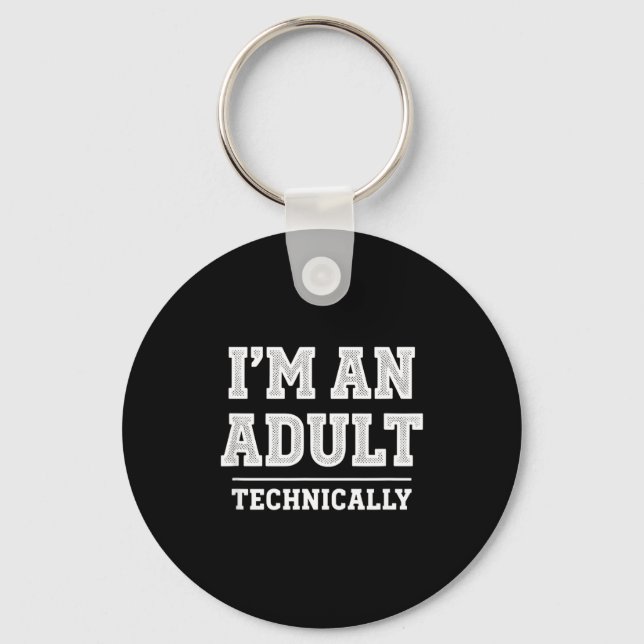 Birthday I'm An Adult Technically, Funny 18th Birt Key Ring (Front)