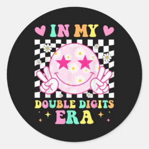 Birthday In My Double Digits Era Happy Face For Wo Classic Round Sticker