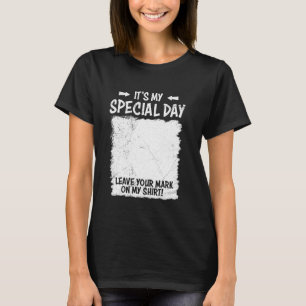 Birthday It's my Special Day Party Guests Birthday T-Shirt