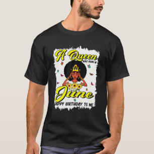 Birthday Junenth Queen Born In June Girls Women Bd T-Shirt