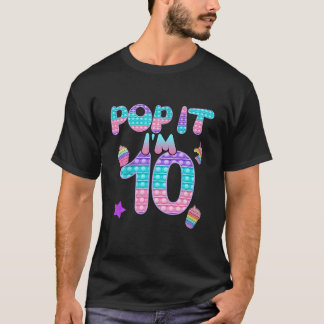 Birthday Kids Pop It I Am 10 Years Old 10Th Birthd T-Shirt