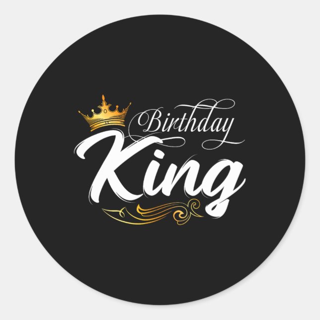Birthday King Dad Daddy Father Fathers Day  Classic Round Sticker (Front)