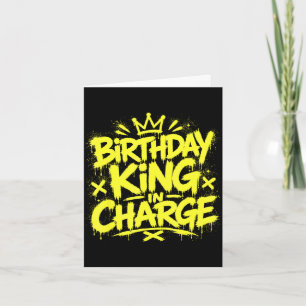 Birthday king in charge birthday graffiti graphic card
