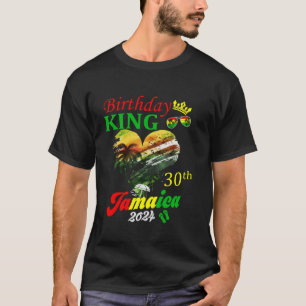 Birthday King Jamaica 30th Party Jamaican Vacation T-Shirt