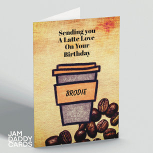 Birthday Latte  Card