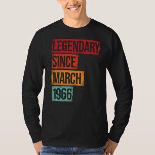 Birthday Legendary Since March 1966 T-Shirt