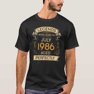 Birthday Legends Were Born In July 1986 T-Shirt