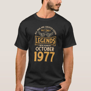 Birthday Legends Were Born In October 1977 T-Shirt