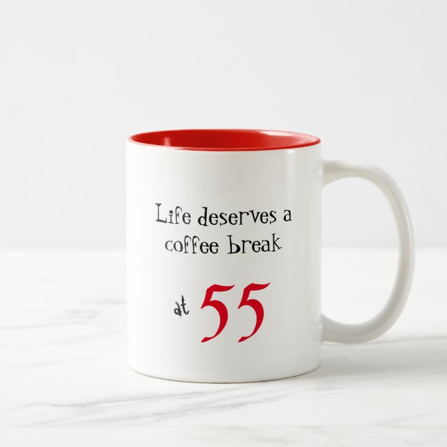 Birthday Life Deserves a Coffee Break Red any Age Two-Tone Coffee Mug (Right)