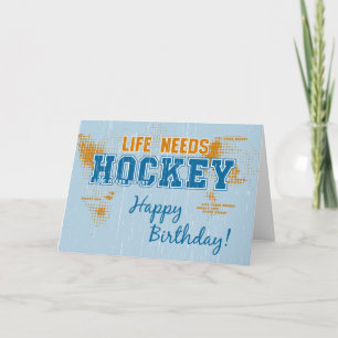 Birthday Life Needs Hockey Greeting Card