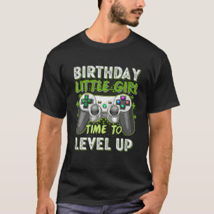 Birthday Little Girl Time to Level Up Video Gamer T-Shirt