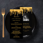 Birthday Menu black gold photo glitter fun facts<br><div class="desc">Birthday party menu card.  Personalise and add a name,  age,  date and the menu. A chic black background,  decorated with faux gold glitter drips.  Golden coloured letters.
Back: add a photo of the birthday girl,  fun facts and names.</div>