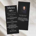 Birthday Menu black white photo fun facts<br><div class="desc">Birthday party menu card.  Personalise and add a name,  age,  date and the menu. A black background. White coloured letters.
Back: add a photo of the birthday guy,  fun facts</div>