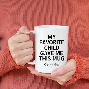 Birthday Mum Dad My Favourite Child Gave Me This Mug