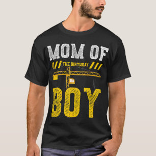 Birthday Mum Of The Birthday Boy Construction Work T-Shirt