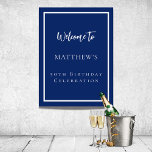 Birthday navy blue white party welcome poster<br><div class="desc">A navy blue background and a white frame.  Personalise and add a name and age.</div>
