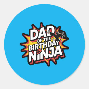 Birthday Ninja Kids Party Dad Of The Birthday Classic Round Sticker