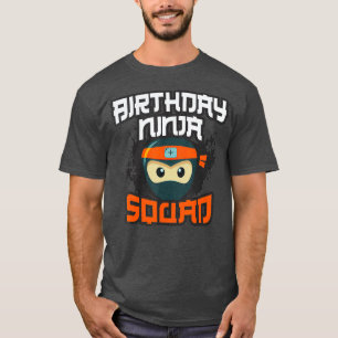 Birthday Ninja Squad Mum Dad Team Siblings Crew T-Shirt