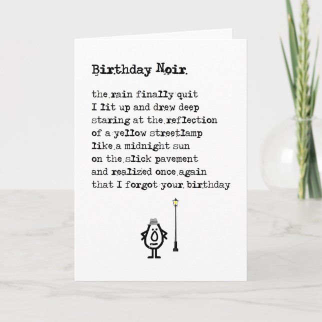 Birthday Noir - a funny belated birthday poem Card (Front)