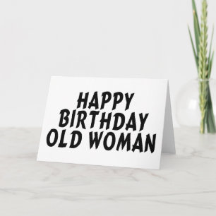 Birthday Old Woman Card