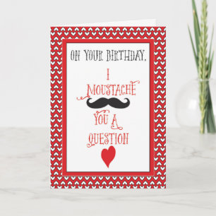 Birthday on Valentine's Day Moustache Valentine's Holiday Card