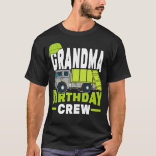 Birthday Party Grandma Birthday Crew Garbage femal T-Shirt
