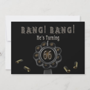 BIRTHDAY PARTY INVITATION- 66TH - GUN PEWTER-BANG! INVITATION