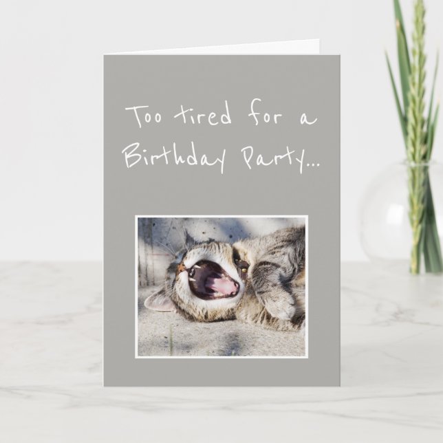 Birthday Party Never too tired Cat Animal Humour Thank You Card (Front)