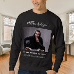 Birthday photo man myth legend name fun sweatshirt<br><div class="desc">Personalise and add your own photo of the birthday boy/man.  Personalise and add a name,  age 40 and a text.  Text: The Man,  The Myth,  The Legend.</div>