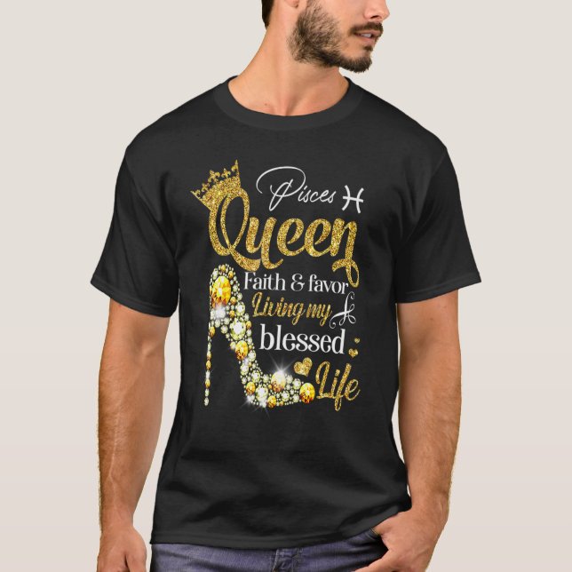 Birthday Pisces Queen Faith Favour Living Blessed  T-Shirt (Front)