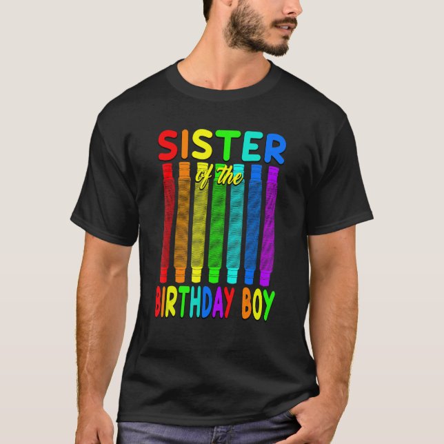 Birthday Pop Tube  Sister of the Birthday Boy T-Shirt (Front)