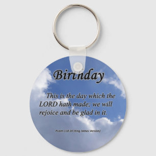 Birthday Psalm 118-24  Key Ring