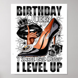 Birthday Queen I Dont Get Older I Level Up Womans Poster