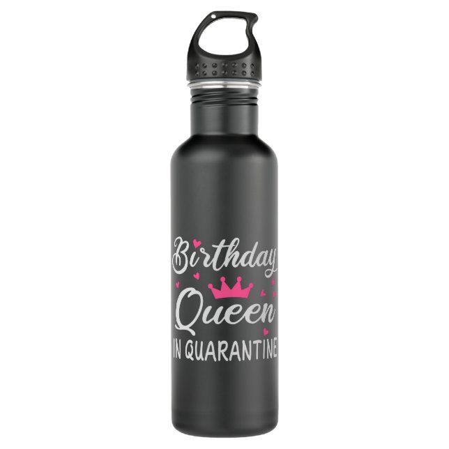 Birthday Queen in Quarantine 710 Ml Water Bottle (Front)
