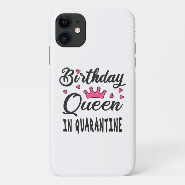 Birthday Queen in Quarantine Case-Mate iPhone Case (Back)