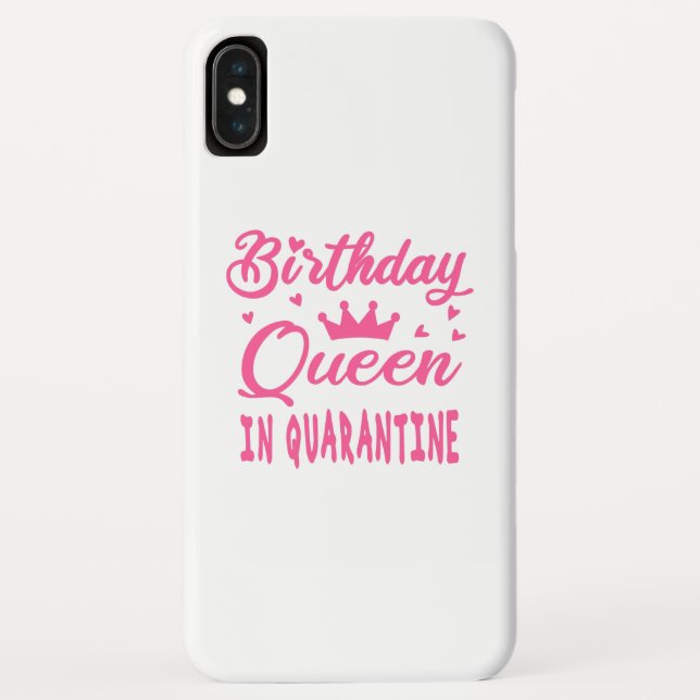 Birthday Queen in Quarantine Case-Mate iPhone Case (Back)