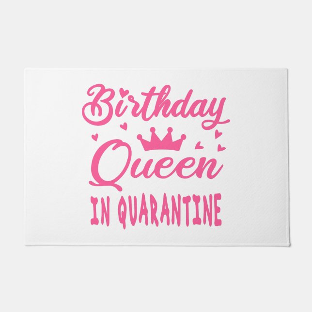 Birthday Queen in Quarantine Doormat (Front)
