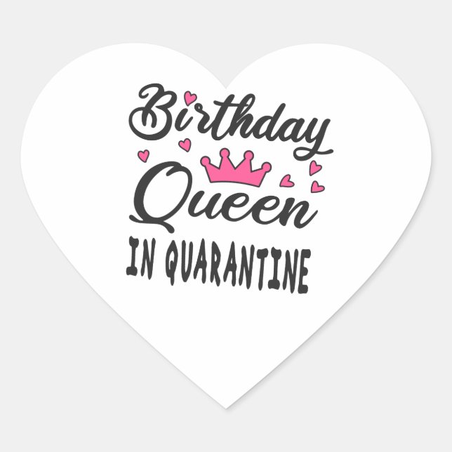 Birthday Queen in Quarantine Heart Sticker (Front)