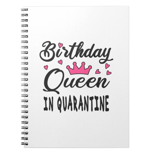 Birthday Queen in Quarantine Notebook (Front)
