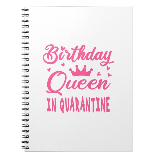 Birthday Queen in Quarantine Notebook (Front)