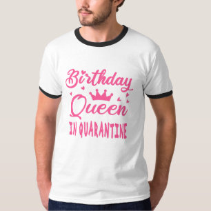 Birthday Queen in Quarantine T-Shirt