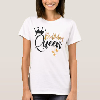 Birthday Queen - Queen Birthday T-Shirt